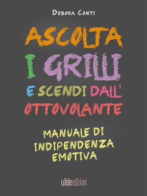 cover image of Ascolta i Grilli e Scendi dall'Ottovolante